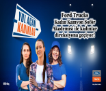 İş Makinası - FORD TRUCKS KADIN KAMYON ŞOFÖR AKADEMİSİ İLE KADINLAR DİREKSİYONA GEÇİYOR Forum Makina